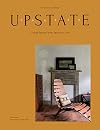 Upstate: Living Spaces with Space to Live