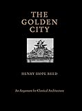 The Golden City: An Argument for Classical Architecture