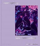 Reimagining New Perspectives: The Latest Acquisitions by the UBS Art Collection