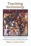 Teaching Inclusively: Resources for Course, Department & Institutional Change in Higher Education (New Forums Faculty Development)