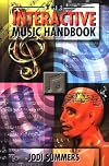 Interactive music handbook : the definitive guide to Internet music strategies, enhanced CD production, and business development
