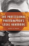 The Professional Photographer's Legal Handbook