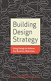 Building Design Strategy Using Design To Achieve Key Business Objectives