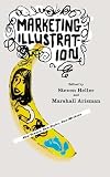 Marketing Illustration: New Venues, New Styles, New Methods