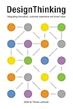 Design Thinking Integrating Innovation Customer Experience And Brand Value