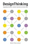 Design Thinking: Integrating Innovation, Customer Experience, and Brand Value