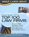 Vault Guide to the Top 100 Law Firms, 5th Edition (Vault Guide to the Top 100 Law Firms)