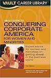 Vault Guide to Conquering Corporate America for Women and Minorities