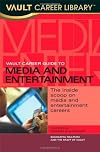 Vault Career Guide to Media and Entertainment