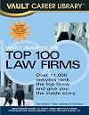 Vault Guide to the Top 100 Law Firms, 6th Edition (Vault Guide to the Top 100 Law Firms)