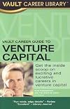 Vault Career Guide to Venture Capital