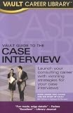 Vault Guide To The Case Interview