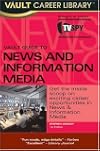 Vault Career Guide to Journalism and Information Media
