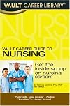 Vault Career Guide to Nursing