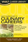 Vault Guide to Culinary Careers (Vault Career Library)