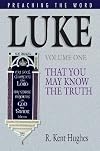 Luke (Vol. 1): That You May Know the Truth (Preaching the Word)