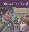 You'Ve Got a Friend