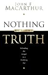 Nothing But the Truth: Upholding the Gospel in a Doubting Age