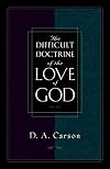 The Difficult Doctrine of the Love of God