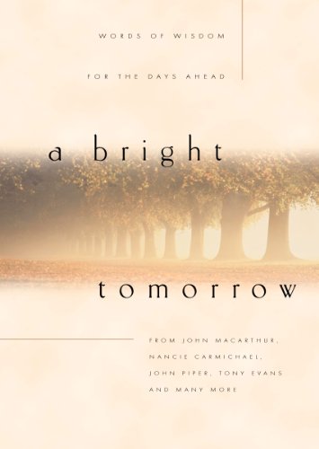 A Bright Tomorrow: Words of Wisdom for the Days Ahead book cover