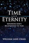 Time and Eternity: Exploring God's Relationship to Time