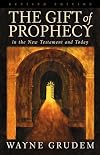 The Gift of Prophecy in the New Testament and Today (2000 Revised Edition)