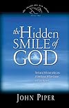 The Hidden Smile of God: The Fruit of Affliction in the Lives of John Bunyan, William Cowper, and David Brainerd