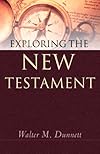 Exploring the New Testament (Biblical Essentials)