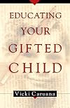 Educating Your Gifted Child
