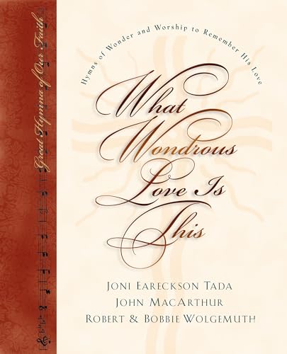 What Wondrous Love Is This: Hymns to Remember His Love book cover