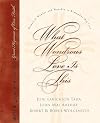 What Wondrous Love Is This: Hymns of Wonder and Worship to Remember His Love