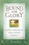 Bound for Glory: God's Promise for Your Family