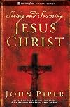 Seeing and Savoring Jesus Christ (Revised Edition)