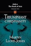 Triumphant Christianity (Studies in the Book of Acts)