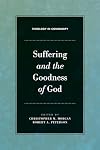 Suffering and the Goodness of God (Theology in Community)