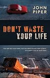 Don't Waste Your Life, Group Study Edition