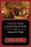 The Future of Justification: A Response to N. T. Wright