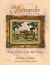 Matriarchs: Great Mares of the 20th Century