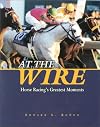 At the Wire: Horse Racing's Greatest Moments
