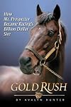 Gold Rush: How Mr. Prospector Became Racing's Billion Dollar Sire