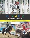 Olympic Equestrian: A Century of International Horse Sport