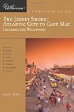 Explorers Guide The Jersey Shore Atlantic City To Cape May Includes The Wildwoods A Great Destination Explorers Great Destinations
