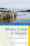 Explorer's Guide Maine Coast & Islands: Key to a Great Destination (Second Edition) (Explorer's Great Destinations)
