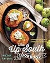 The Up South Cookbook: Chasing Dixie in a Brooklyn Kitchen