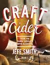 Craft Cider: How to Turn Apples into Alcohol