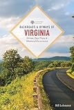 Backroads Byways Of Virginia Drives Day Trips And Weekend Excursions 2nd Edition Backroads Byways