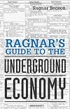 Ragnar's Guide to the Underground Economy