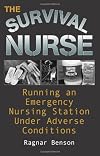 Survival Nurse: Running an Emergency Nursing Station Under Adverse Conditions