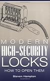 Modern High-security Locks: How To Open Them