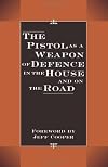 The Pistol as a Weapon of Defence in the House and on the Road